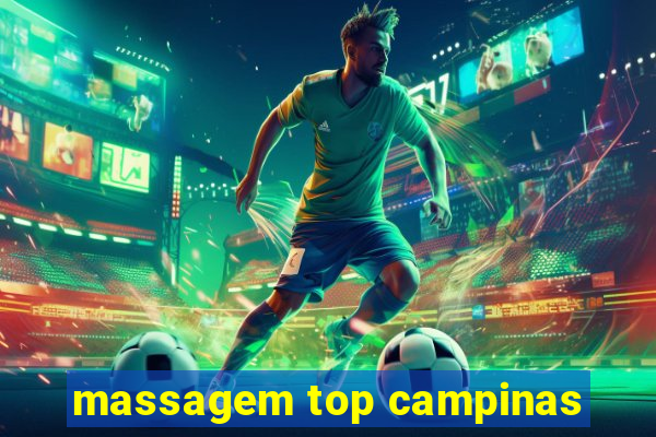 massagem top campinas